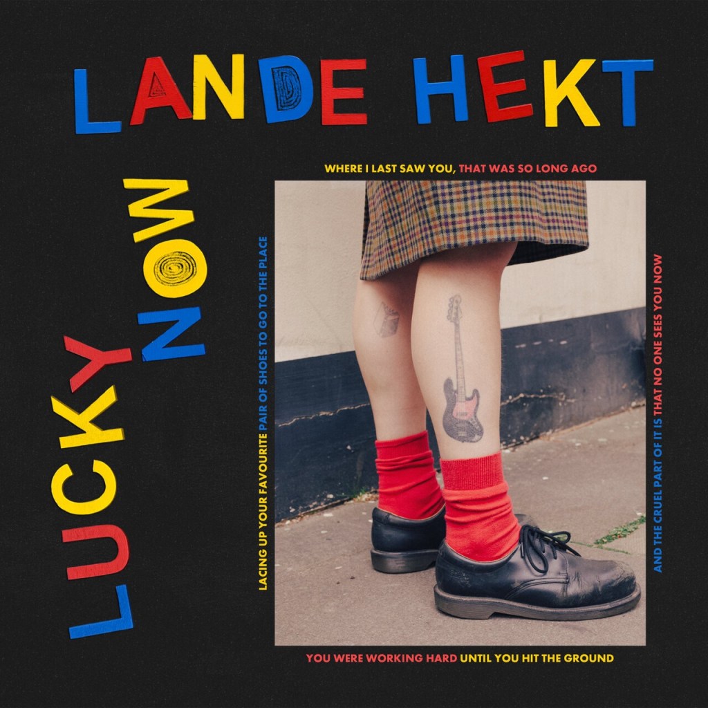 Lande Hekt – Lucky&nbsp;Now