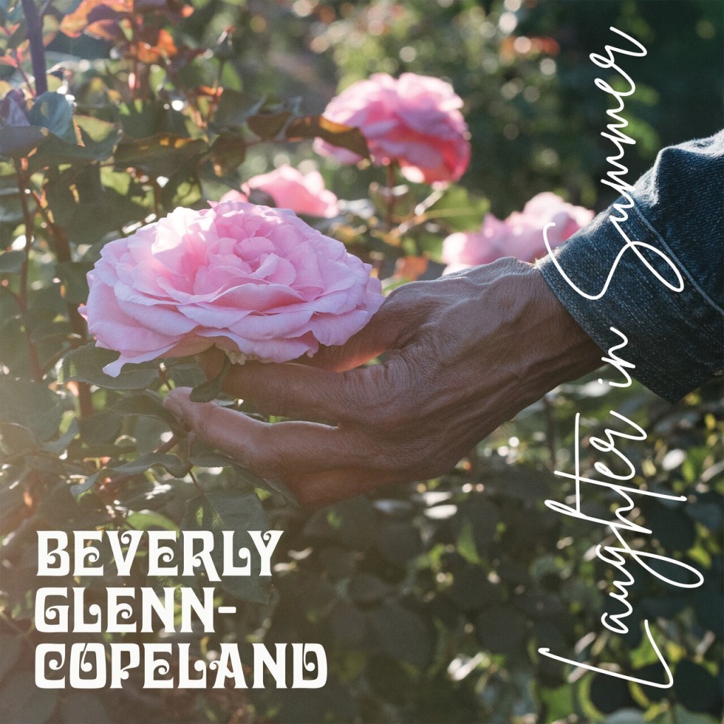 Beverly Glenn-Copeland – Laughter in&nbsp;Summer